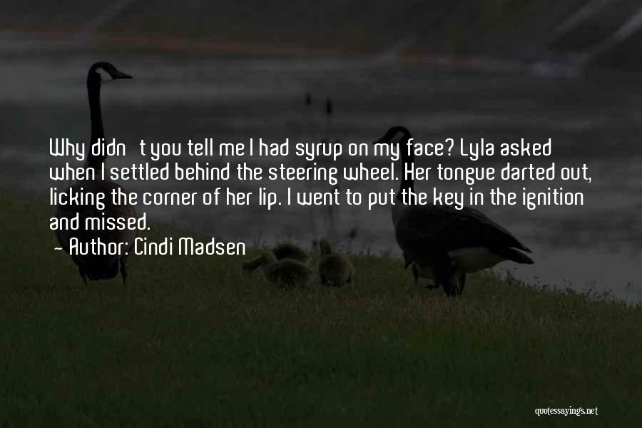 Behind The Wheel Quotes By Cindi Madsen