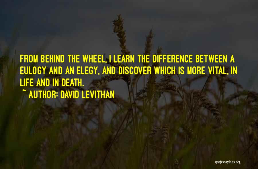 Behind The Wheel Quotes By David Levithan