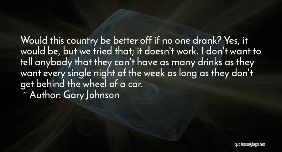 Behind The Wheel Quotes By Gary Johnson