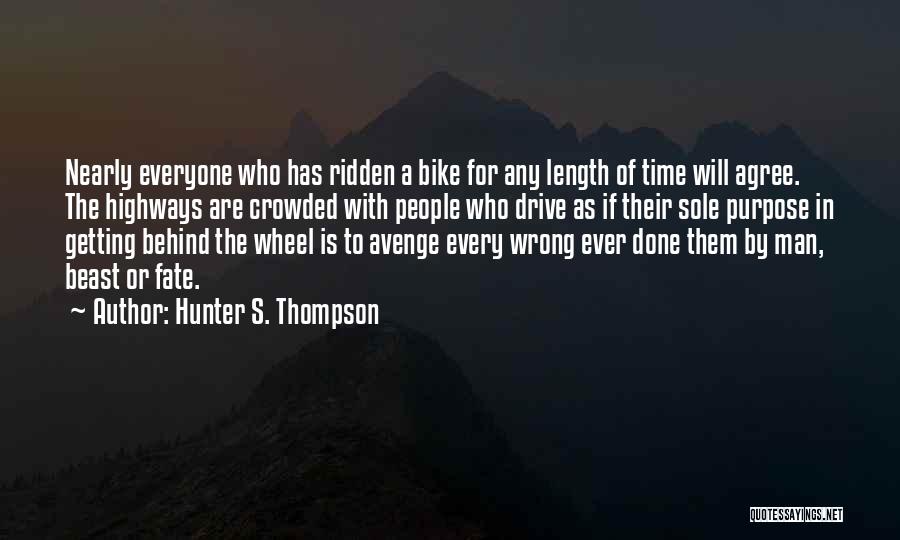 Behind The Wheel Quotes By Hunter S. Thompson