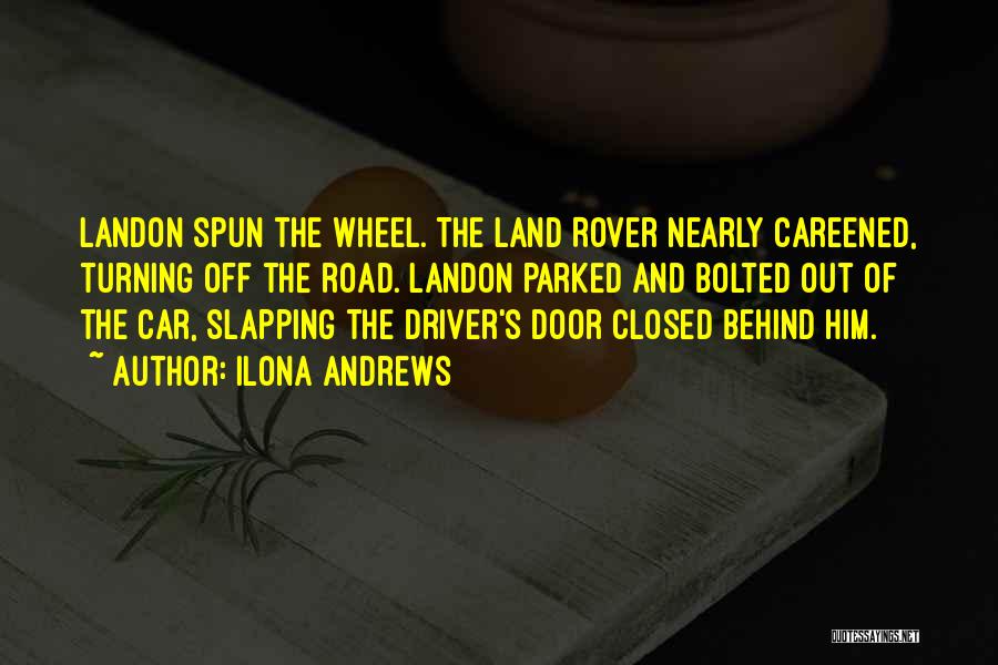 Behind The Wheel Quotes By Ilona Andrews