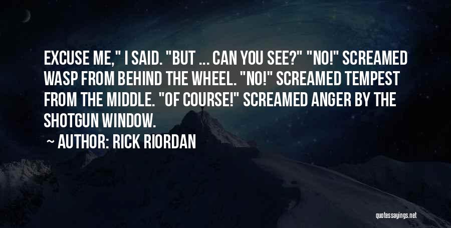 Behind The Wheel Quotes By Rick Riordan