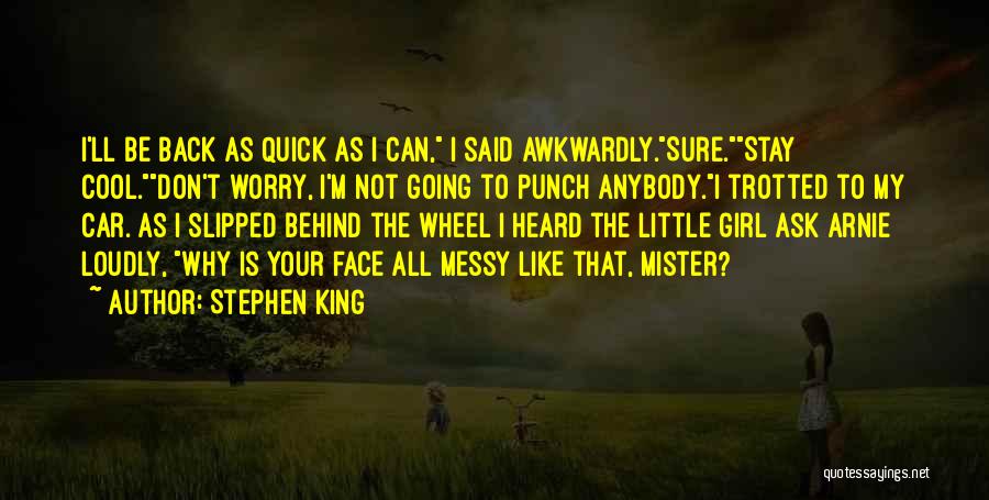 Behind The Wheel Quotes By Stephen King