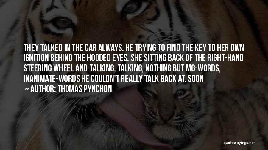 Behind The Wheel Quotes By Thomas Pynchon