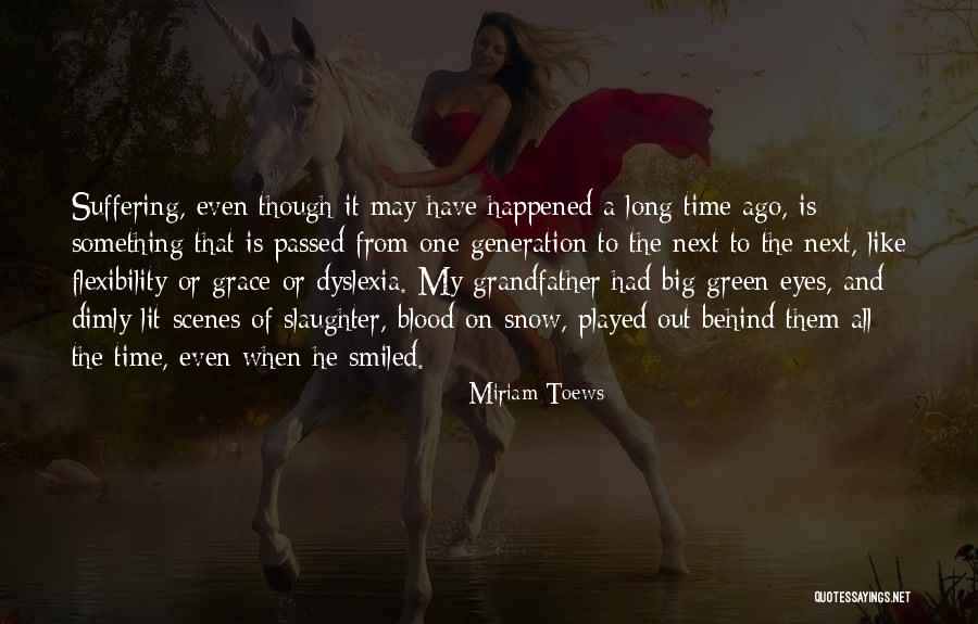 Behind These Green Eyes Quotes By Miriam Toews