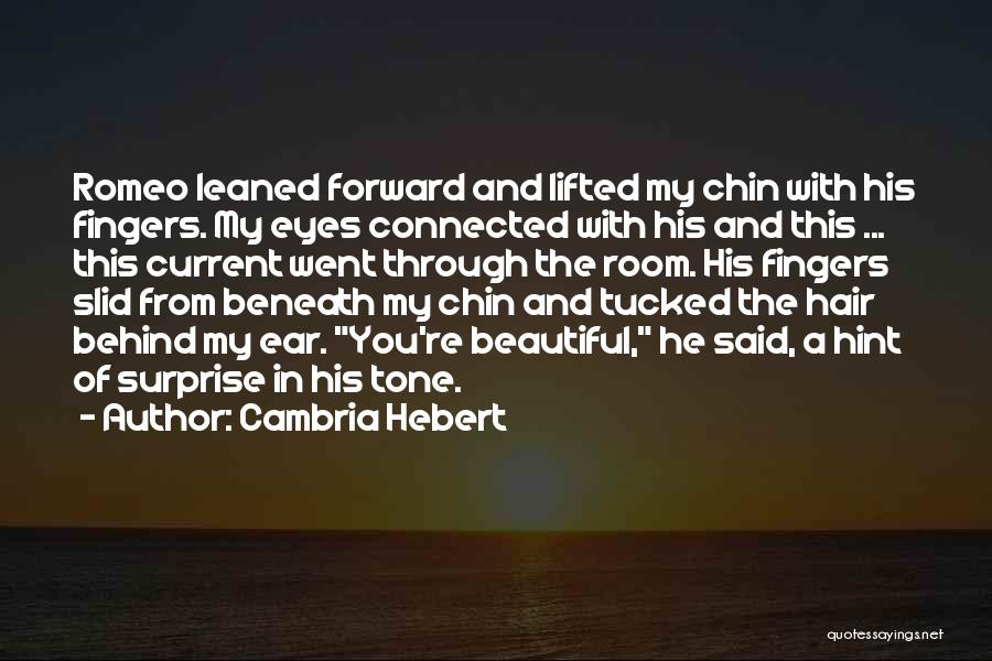 Behind Those Beautiful Eyes Quotes By Cambria Hebert