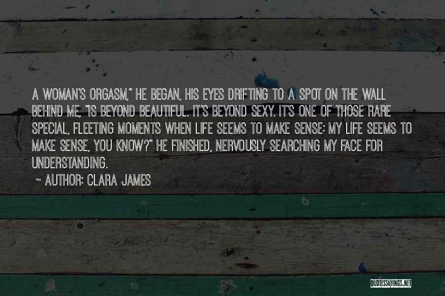 Behind Those Beautiful Eyes Quotes By Clara James