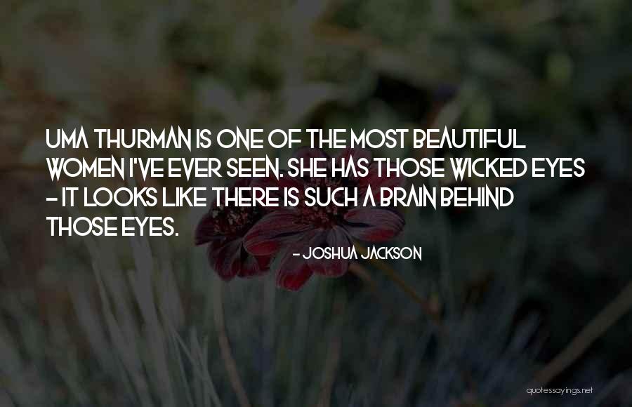 Behind Those Beautiful Eyes Quotes By Joshua Jackson