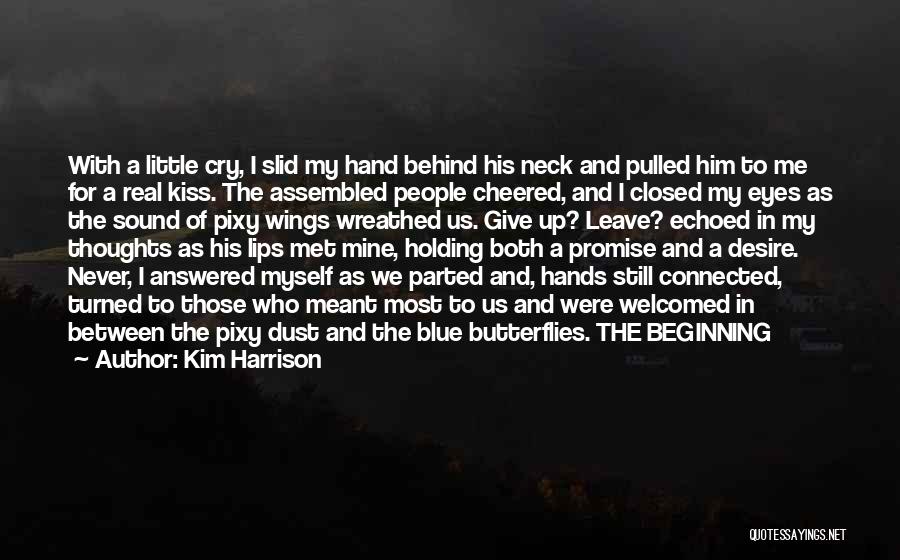 Behind Those Blue Eyes Quotes By Kim Harrison