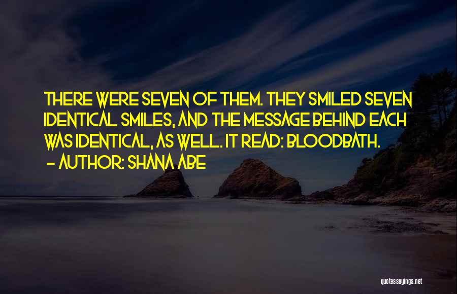 Behind Those Smiles Quotes By Shana Abe