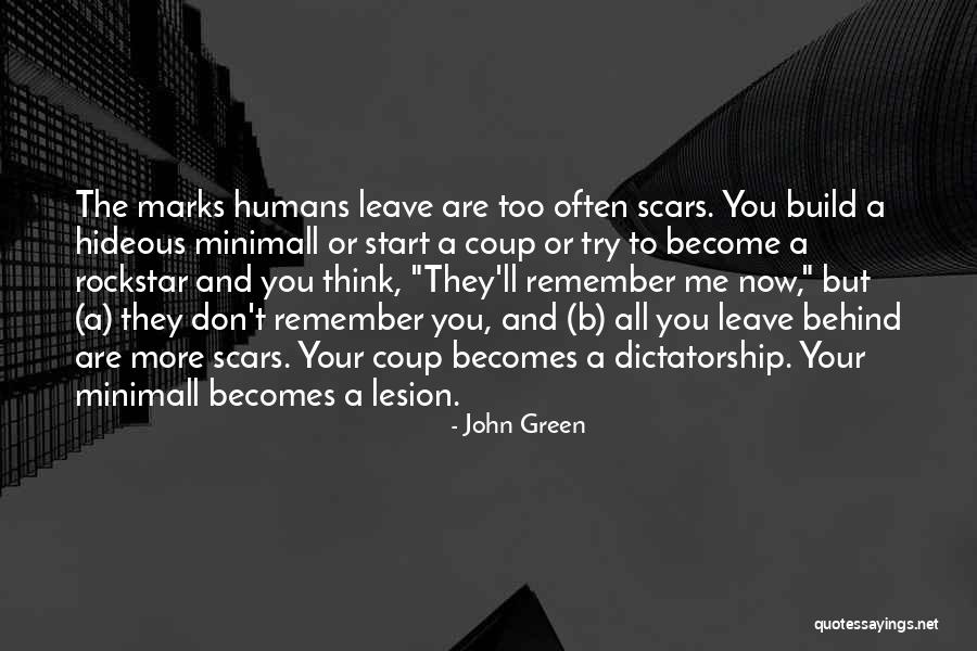 Behind You All Your Memories Quotes By John Green Behind You All Your Memories Quotes By John Green