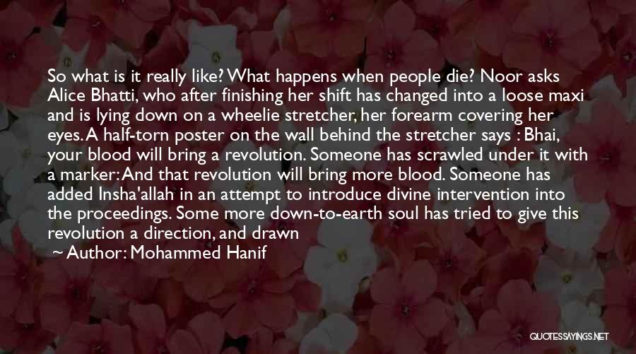 Behind Your Eyes Quotes By Mohammed Hanif