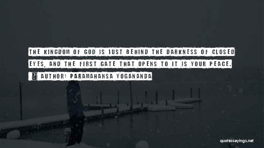 Behind Your Eyes Quotes By Paramahansa Yogananda