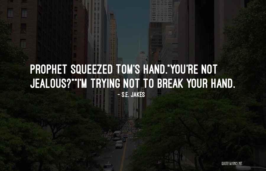 Behinderte Quotes By S.E. Jakes Behinderte Quotes By S.E. Jakes