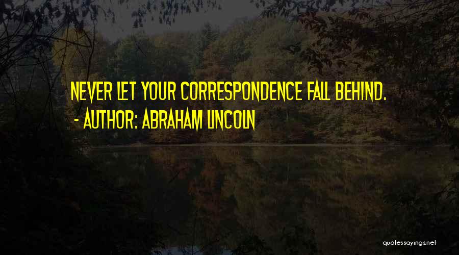 Behinds Quotes By Abraham Lincoln