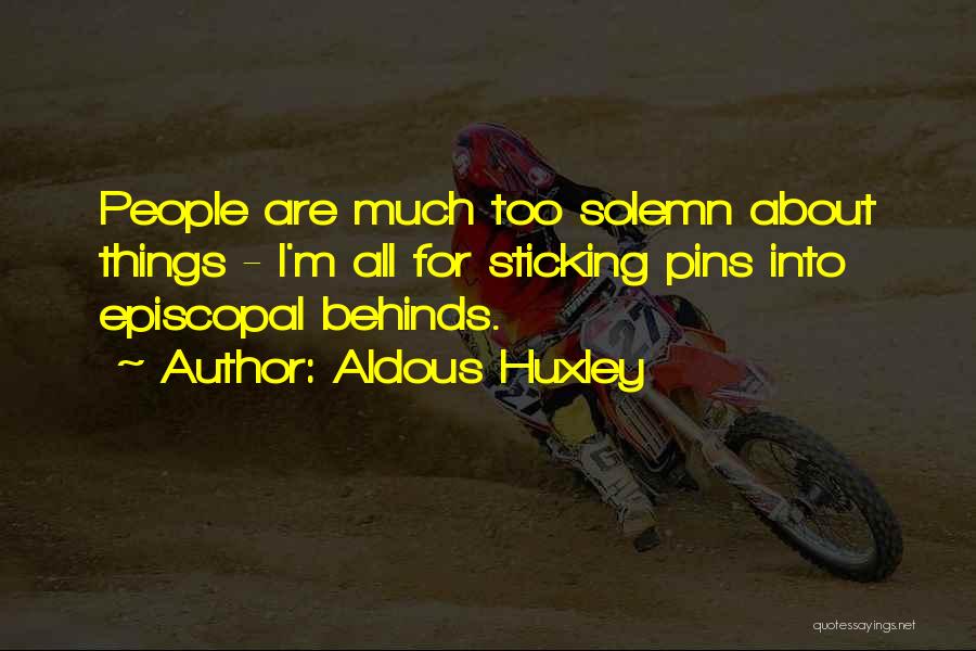 Behinds Quotes By Aldous Huxley