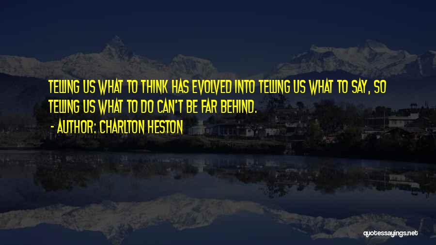 Behinds Quotes By Charlton Heston