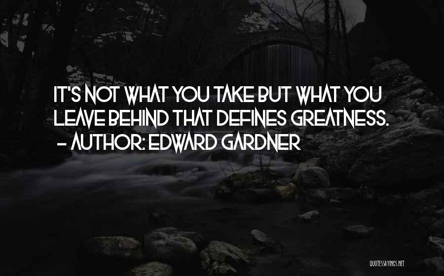 Behinds Quotes By Edward Gardner