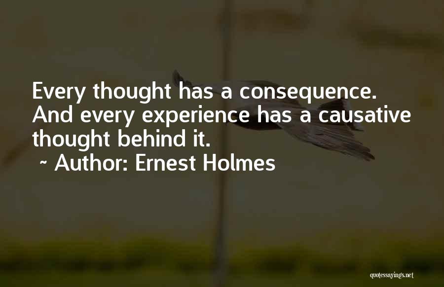 Behinds Quotes By Ernest Holmes