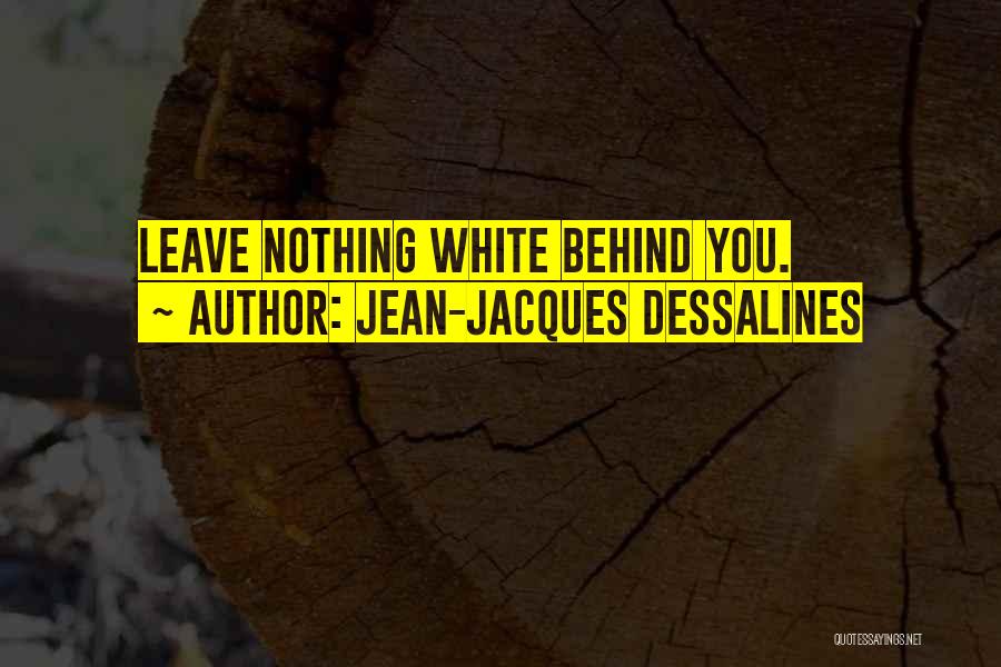 Behinds Quotes By Jean-Jacques Dessalines