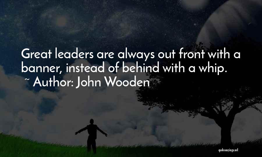 Behinds Quotes By John Wooden
