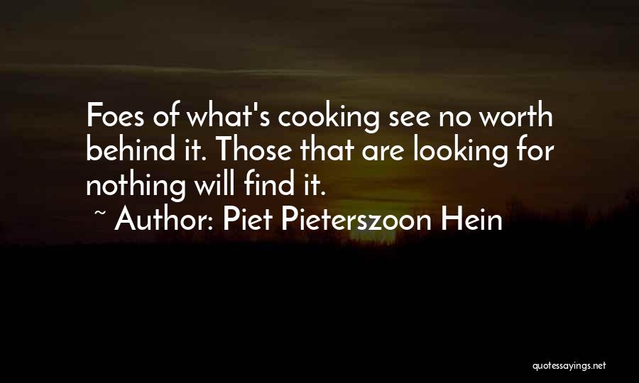 Behinds Quotes By Piet Pieterszoon Hein