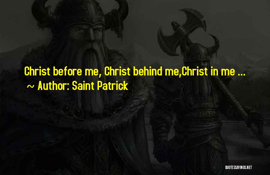 Behinds Quotes By Saint Patrick