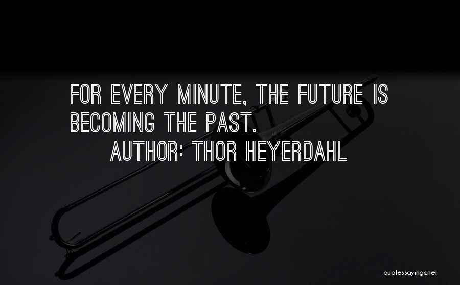 Behnam Bani Quotes By Thor Heyerdahl