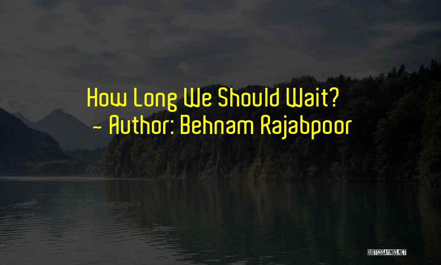 Behnam Rajabpoor Quotes 453783