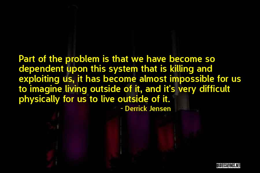Behnaz Mansouri Quotes By Derrick Jensen Behnaz Mansouri Quotes By Derrick Jensen