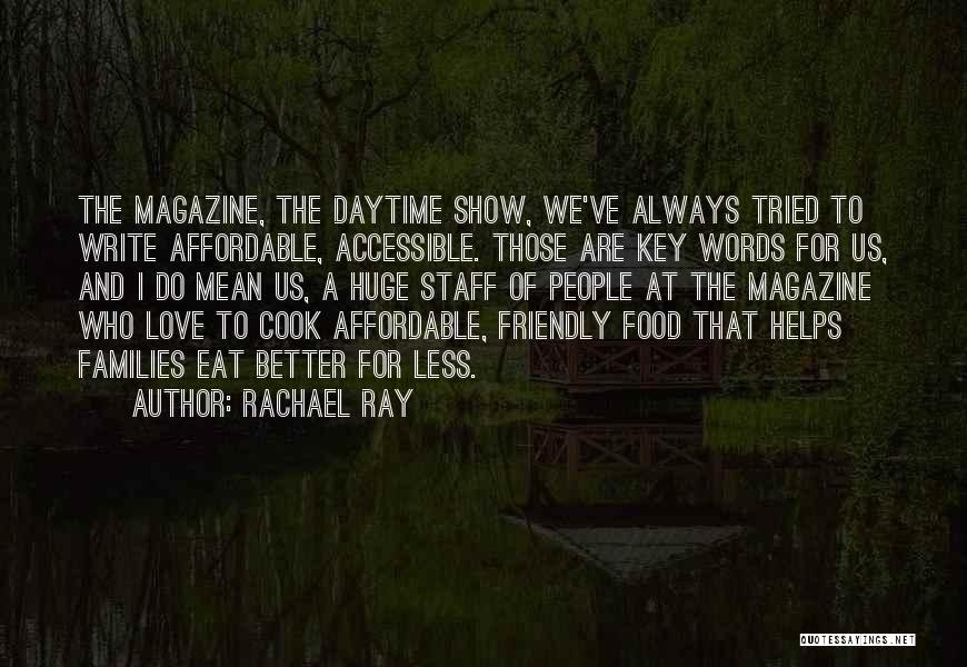 Behoefte Synoniem Quotes By Rachael Ray