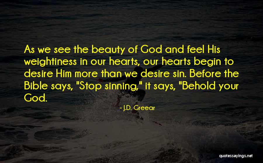 Behold Your God Quotes By J.D. Greear Behold Your God Quotes By J.D. Greear