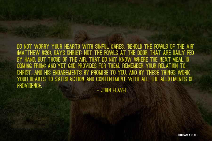 Behold Your God Quotes By John Flavel Behold Your God Quotes By John Flavel