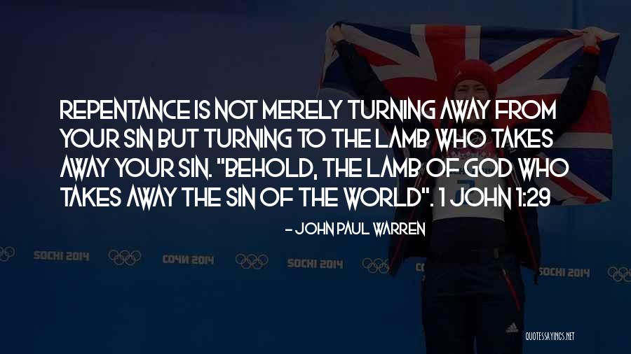 Behold Your God Quotes By John Paul Warren