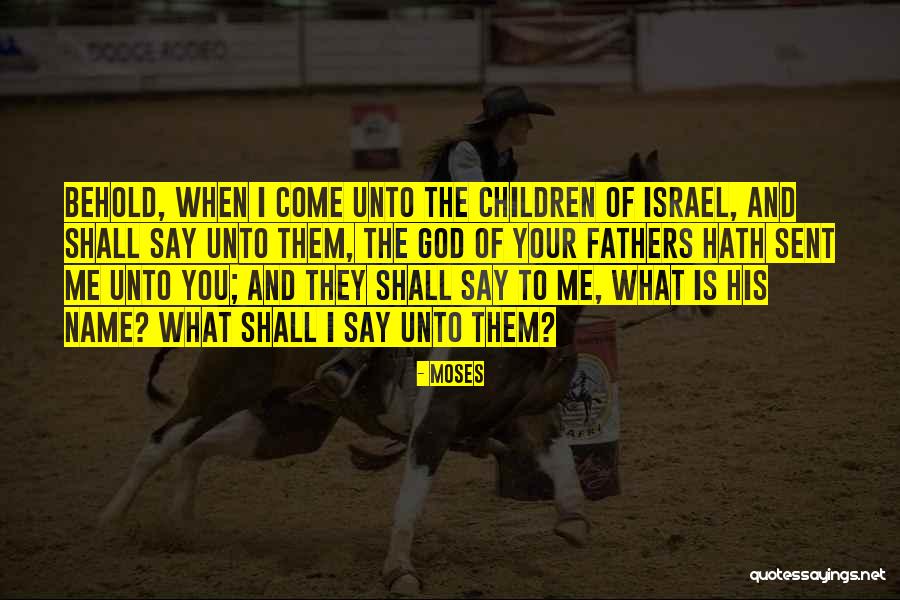 Behold Your God Quotes By Moses Behold Your God Quotes By Moses