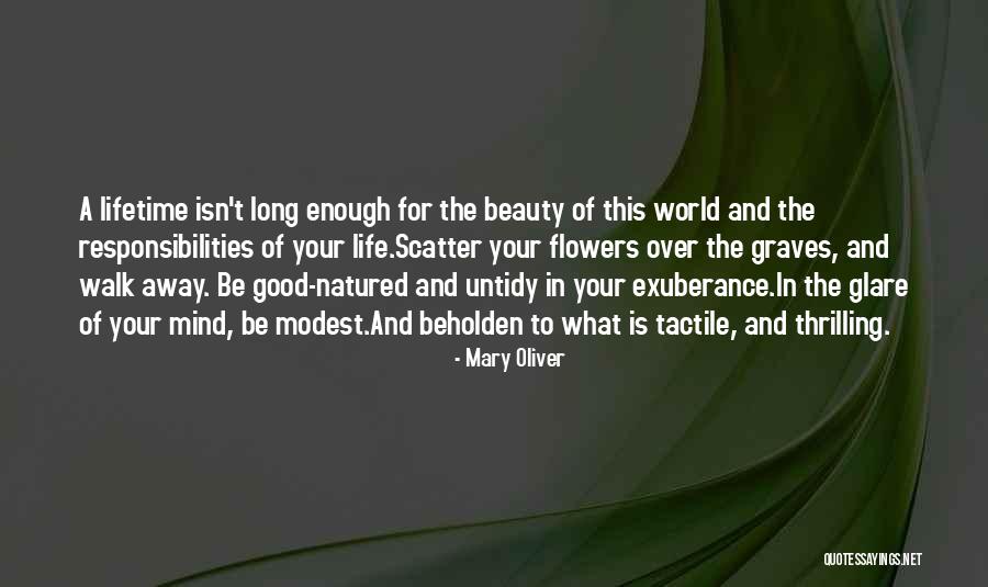 Beholden Quotes By Mary Oliver Beholden Quotes By Mary Oliver