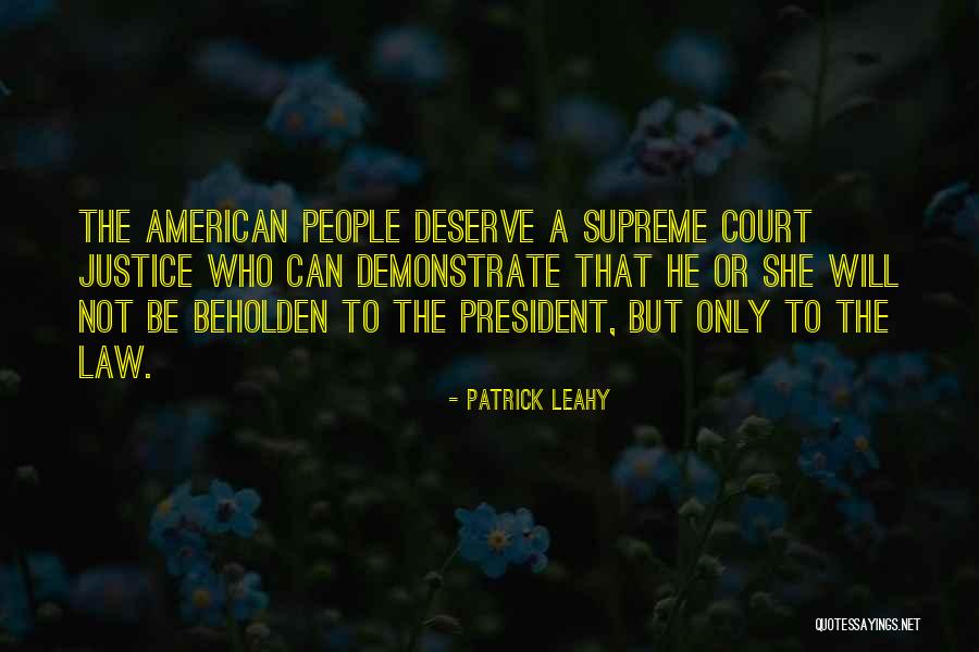 Beholden Quotes By Patrick Leahy Beholden Quotes By Patrick Leahy