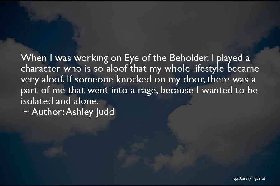 Beholder Quotes By Ashley Judd
