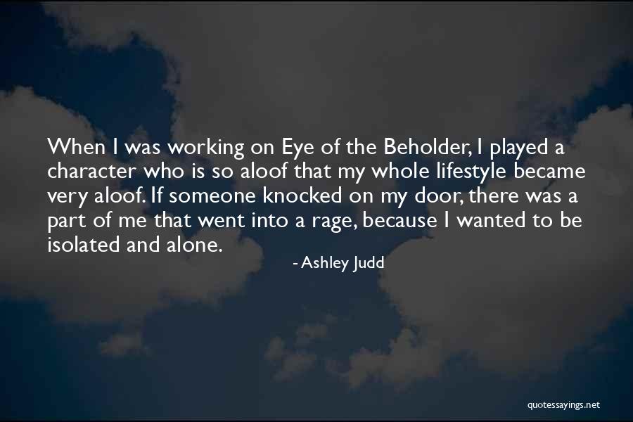 Beholder Quotes By Ashley Judd