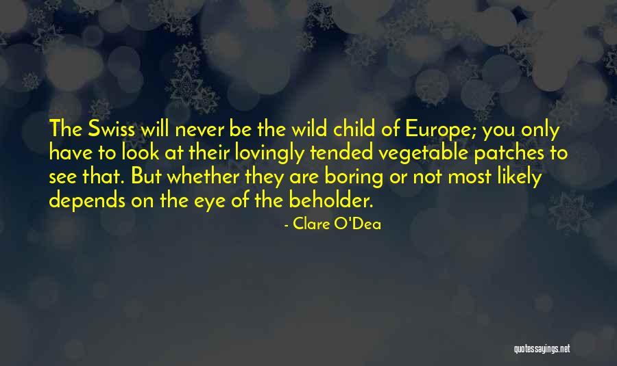 Beholder Quotes By Clare O'Dea