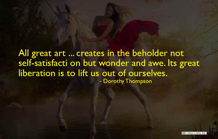 Beholder Quotes By Dorothy Thompson