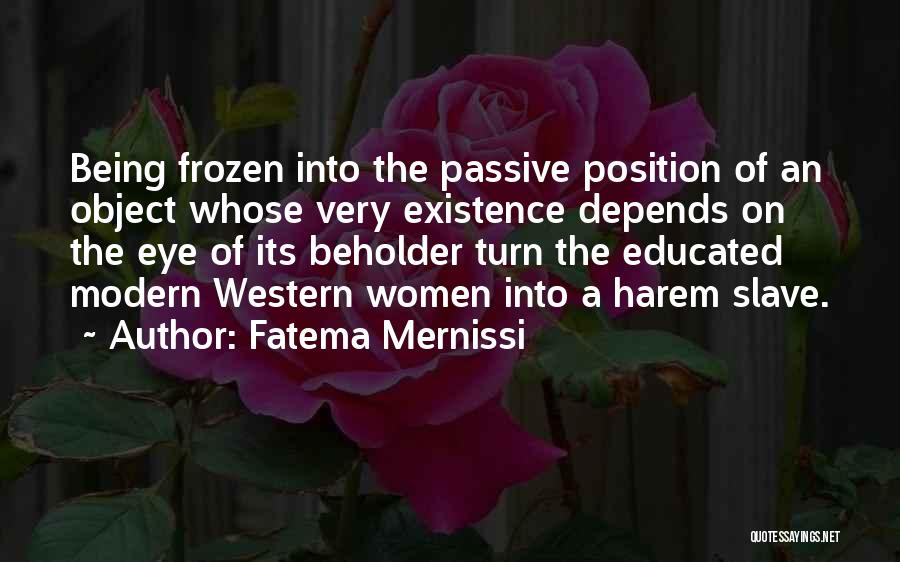 Beholder Quotes By Fatema Mernissi