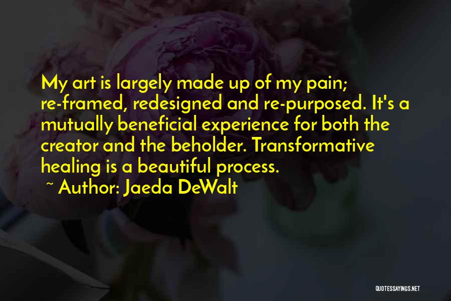 Beholder Quotes By Jaeda DeWalt