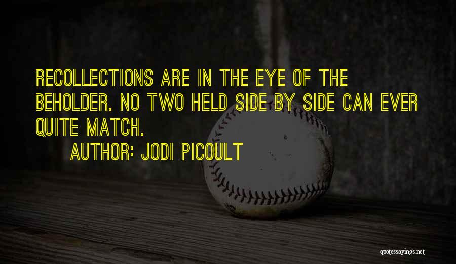 Beholder Quotes By Jodi Picoult
