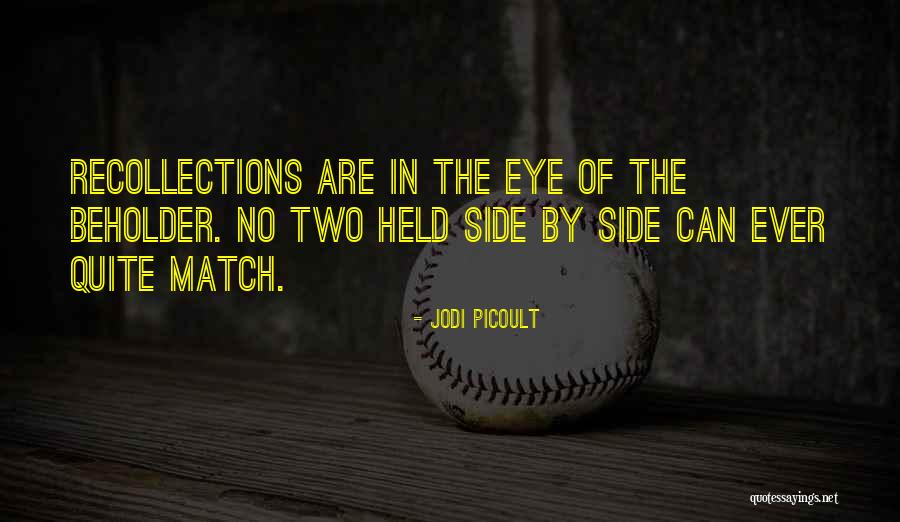 Beholder Quotes By Jodi Picoult