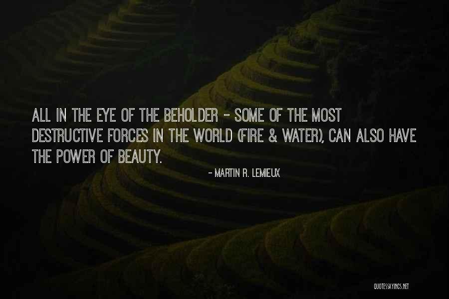 Beholder Quotes By Martin R. Lemieux