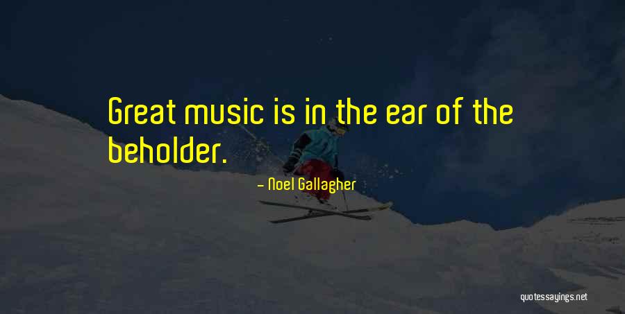 Beholder Quotes By Noel Gallagher