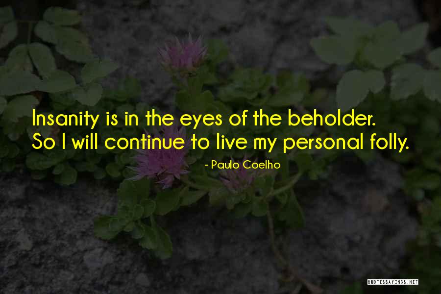 Beholder Quotes By Paulo Coelho