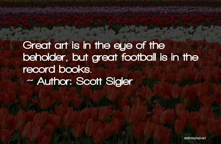 Beholder Quotes By Scott Sigler