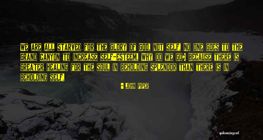 Beholding His Glory Quotes By John Piper Beholding His Glory Quotes By John Piper